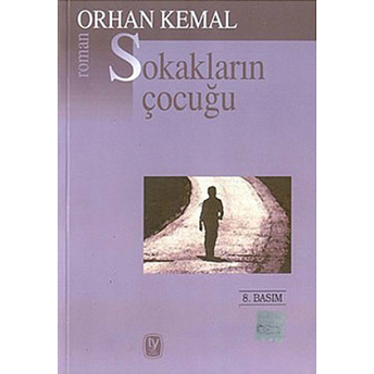 Sokakların Çocuğu Orhan Kemal