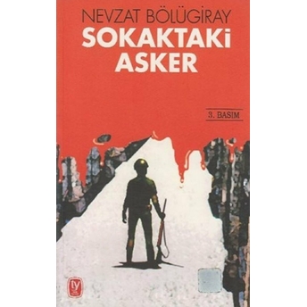 Sokaktaki Asker-Nevzat Bölügiray