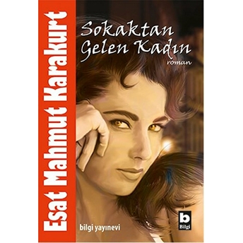 Sokaktan Gelen Kadın Esat Mahmut Karakurt