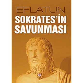 Sokrates'in Savunması - Platon (Eflatun)