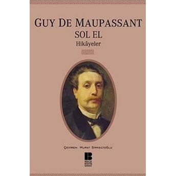 Sol El Hikayeler Guy De Maupassant