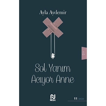 Sol Yanım Acıyor Anne Ayla Aydemir