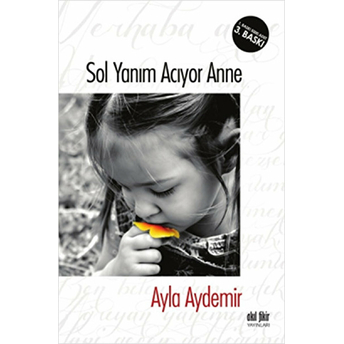 Sol Yanım Acıyor Anne Ayla Aydemir