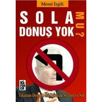 Sola Dönüş Yok Mu? Mesut Izgili