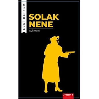 Solak Nene Eski Defter Ali Kurt