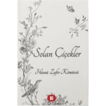 Solan Çiçekler Hüsnü Zafer Kömürcü