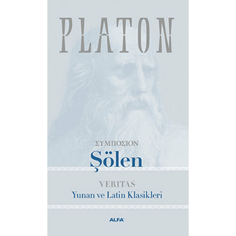 Şölen - Verıtas - Yunan Ve Latin Klasikleri - Platon