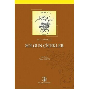 Solgun Çiçekler M. Şerafeddin Yaltkaya