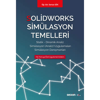 Solidworks Simülasyon Temelleri Serkan Gök