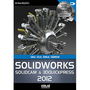 Solidworks Ve Solidcam 3Dquickpress 2012 Ali Naci Bıçakcı