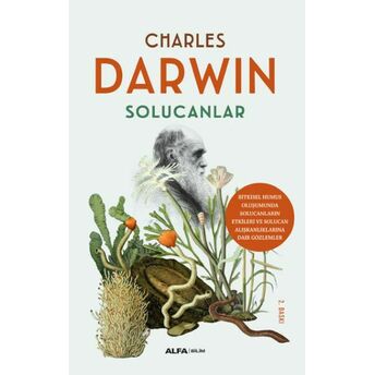 Solucanlar - Bitkisel Humus Oluşumunda Etkileri Ve Solucan Alışkanlıklarına Dair Gözlemler Charles Darwin