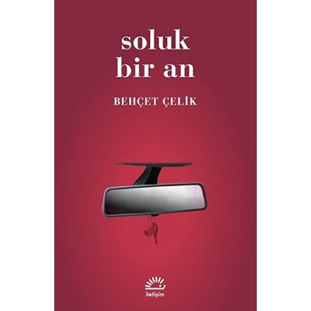 Soluk Bir An Behçet Çelik