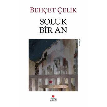 Soluk Bir An Behçet Çelik