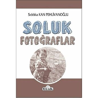 Soluk Fotoğraflar Sıddıka Kan Pehlivanoğlu