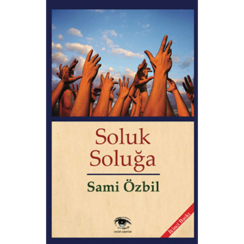 Soluk Soluğa-Sami Özbil