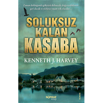 Soluksuz Kalan Kasaba Kenneth J. Harvey