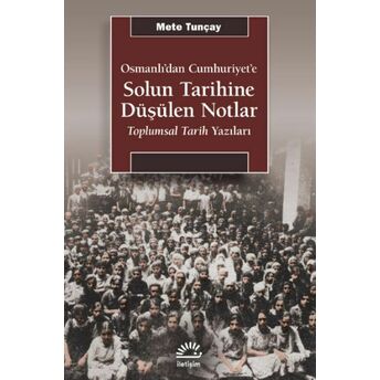 Solun Tarihine Düşülen Notlar Mete Tunçay