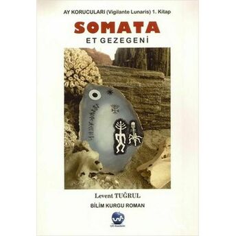 Somata Ay Korucuları 1.Kitap Levent Tuğrul