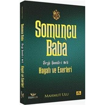 Somuncu Baba - Şeyh Hamid-I Veli Hayatı Ve Eserleri Mahmut Ulu