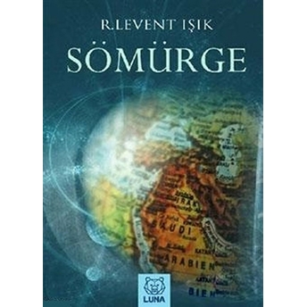 Sömürge - R. Levent Işık