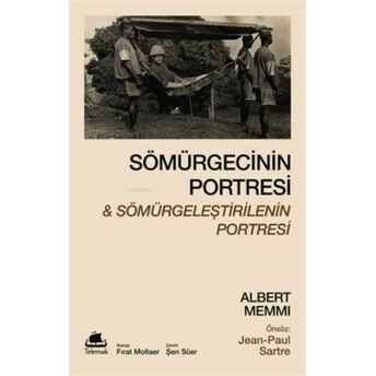 Sömürgecinin Portresi Ve Sömürgeleştirilenin Portresi Albert Memmi