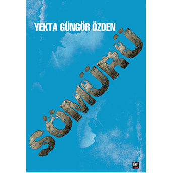 Sömürü-Yekta Güngör Özden