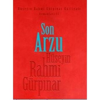 Son Arzu Hüseyin Rahmi Gürpınar