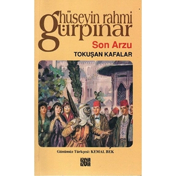 Son Arzu Hüseyin Rahmi Gürpınar