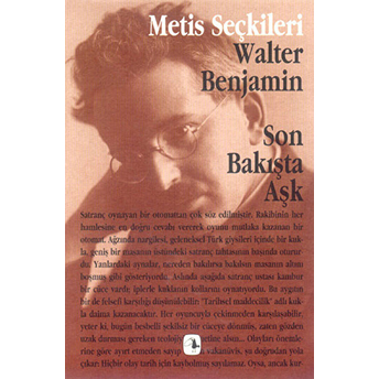 Son Bakışta Aşk Walter Benjamin