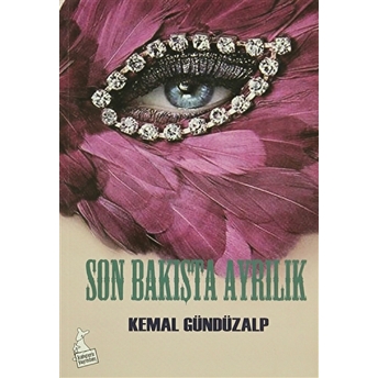 Son Bakışta Ayrılık Kemal Gündüzalp