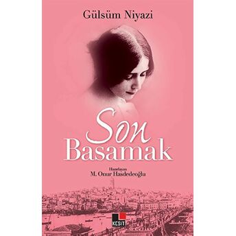 Son Basamak - Gülsüm Niyazi M. Onur Hasdedeoğlu