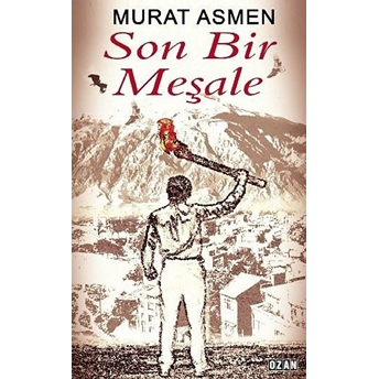 Son Bir Meşale Murat Asmen