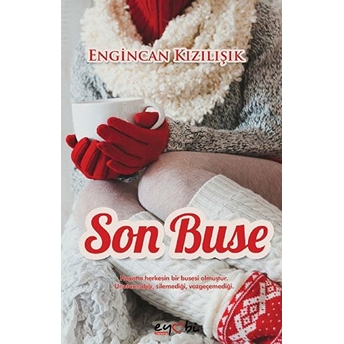 Son Buse Engincan Kızılışık