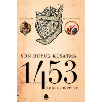 Son Büyük Kuşatma 1453 Roger Crowley