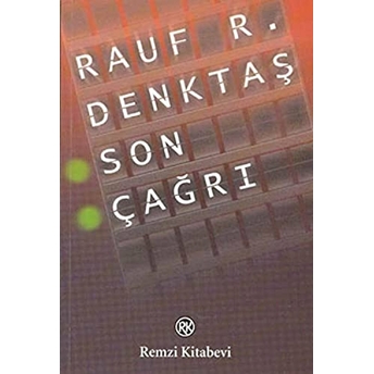 Son Çağrı Rauf R. Denktaş