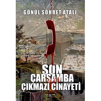 Son Çarşamba Çıkmazı Cinayeti - Gönül Şöhret Atalı