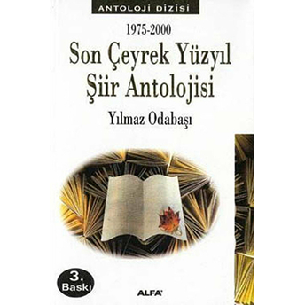 Son Çeyrek Yüzyıl Şiir Antolojisi Yılmaz Odabaşı