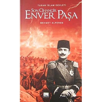 Son Cihangir Enver Paşa Mehmet Alperen