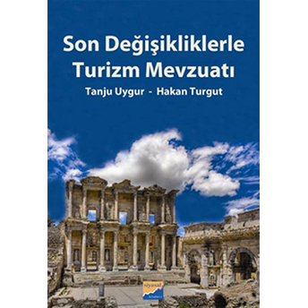 Son Değişikliklerle Turizm Mevzuatı Tanju Uygur