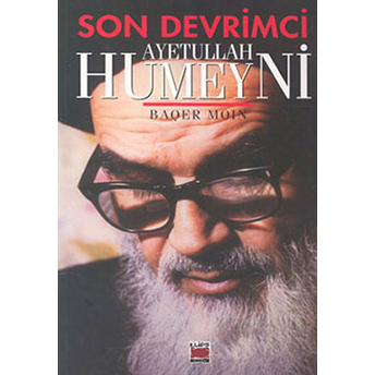 Son Devrimci Ayetullah Humeyni Baqer Moin