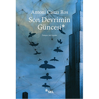 Son Devrimin Güncesi Antoni Casas Ros