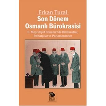 Son Dönem Osmanlı Bürokrasisi Erkan Tural