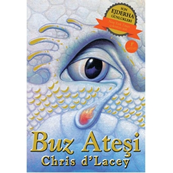 Son Ejderha Günlükleri - Buz Ateşi Chris D'lacey