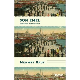 Son Emel (Günümüz Türkçesiyle) Mehmet Rauf