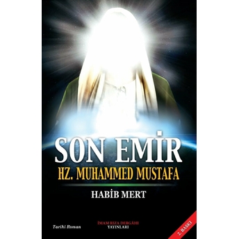 Son Emir Hz. Muhammed Mustafa Habib Mert