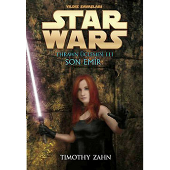 Son Emir - Yıldız Savaşları Star Wars Thrawn Üçlemesi 3 Timothy Zahn