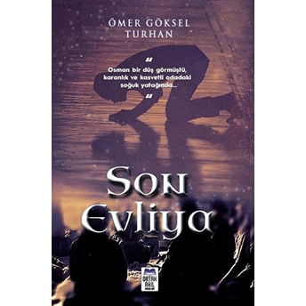 Son Evliya - Ömer Göksel Turhan