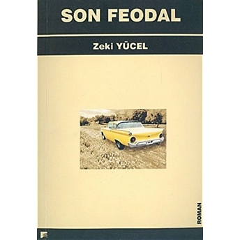 Son Feodal Zeki Yücel