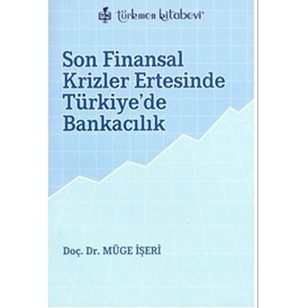 Son Finansal Krizler Ertesinde Türkiye'de Bankacılık