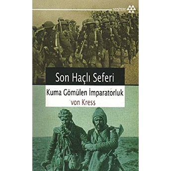 Son Haçlı Seferi - Kuma Gömülen Imparatorluk Von Kress